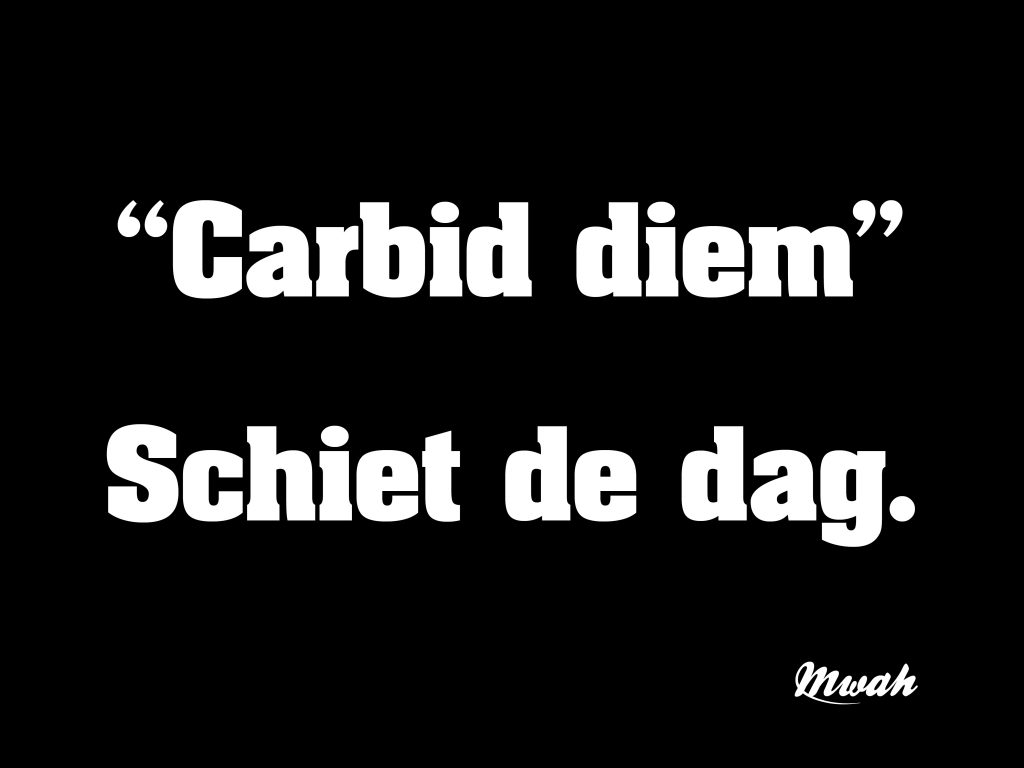 Carbid diem