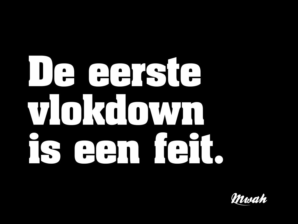 De eerste vlokdown is een feit.